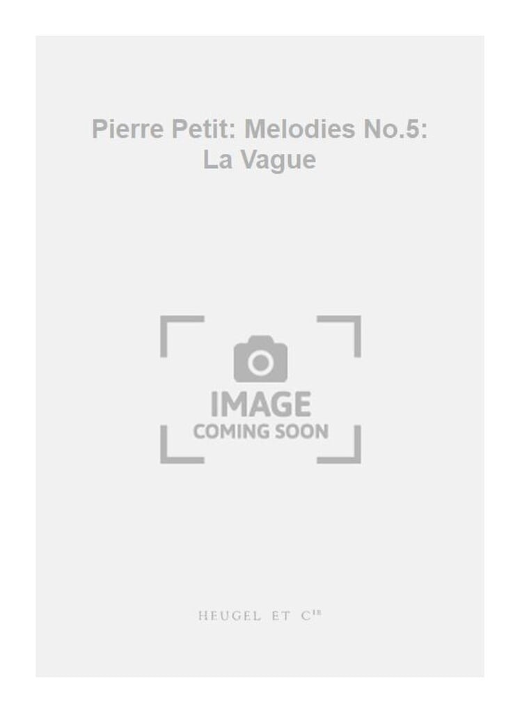Pierre Petit: Melodies No.5: La Vague